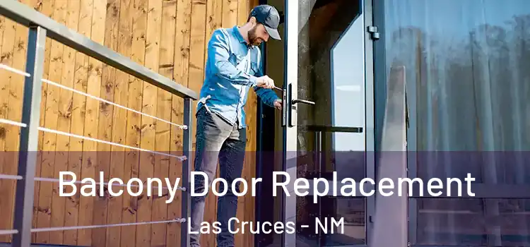  Balcony Door Replacement Las Cruces - NM