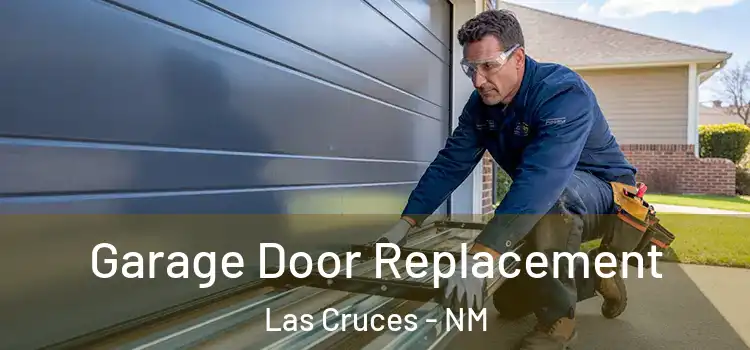  Garage Door Replacement Las Cruces - NM