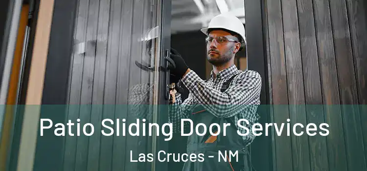  Patio Sliding Door Services Las Cruces - NM