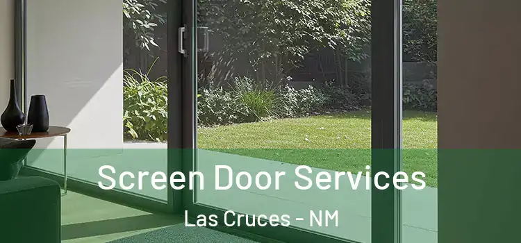  Screen Door Services Las Cruces - NM