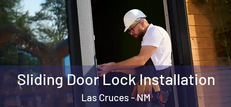  Sliding Door Lock Installation Las Cruces - NM