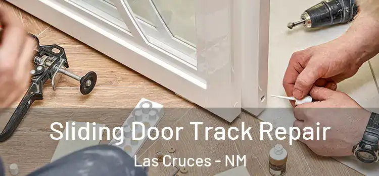  Sliding Door Track Repair Las Cruces - NM
